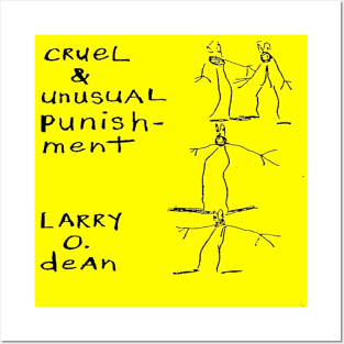 Larry O. Dean Cruel and Unusual Punishment Posters and Art